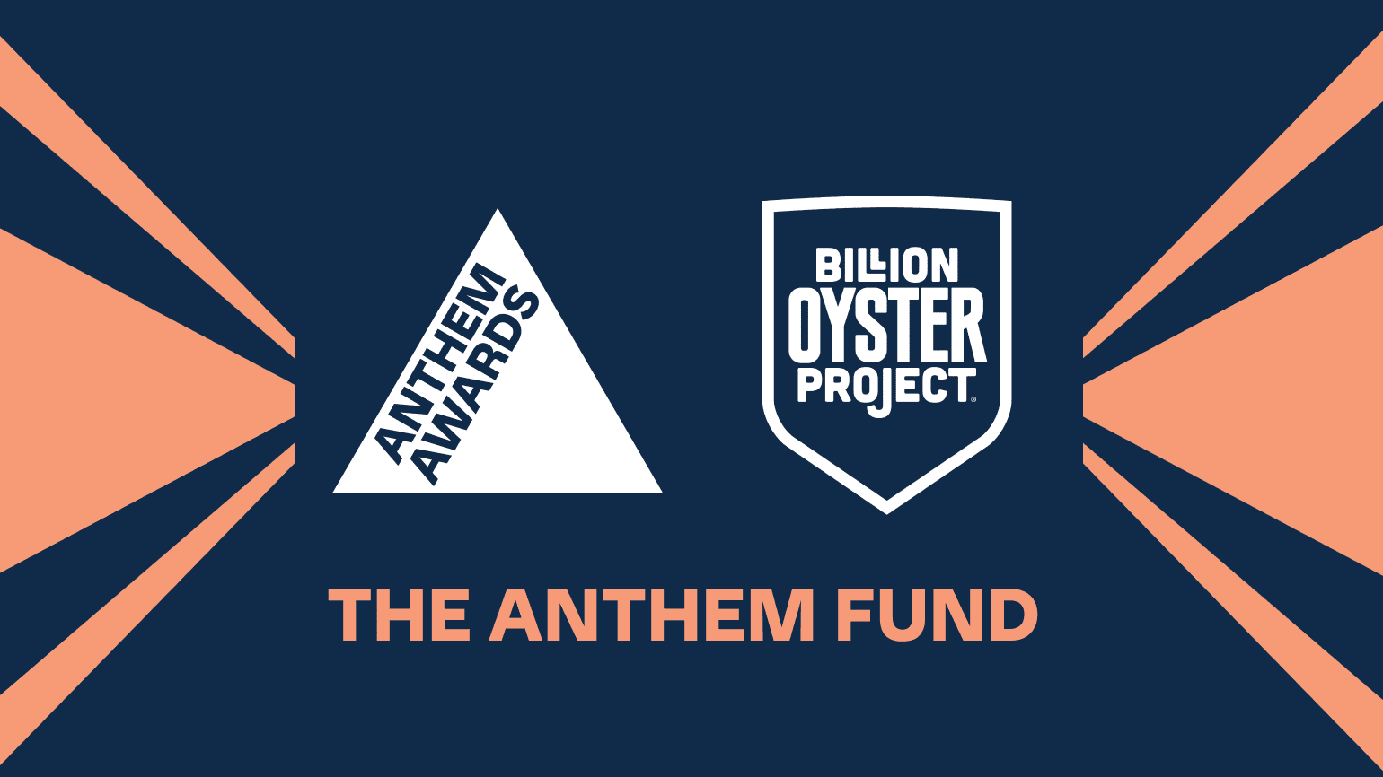 Text reads: The Anthem Fund. Image: A logo for The Anthem Awards and a logo for Billion Oyster Project